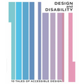 Design and Disability: 10 Tales of Accessible Design