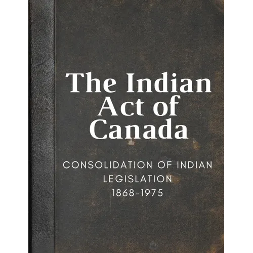 The Indian Act of Canada