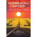 Experiencing Greater: An Intimate Journey with God