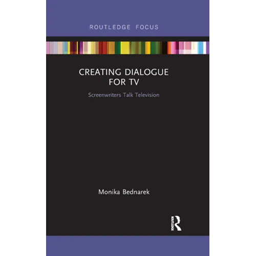 Creating Dialogue for TV: Screenwriters Talk Television
