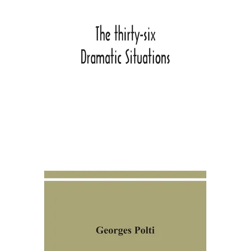 The thirty-six dramatic situations