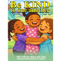 Be Kind to one Another