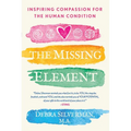 The Missing Element: Inspiring Compassion for the Human Condition