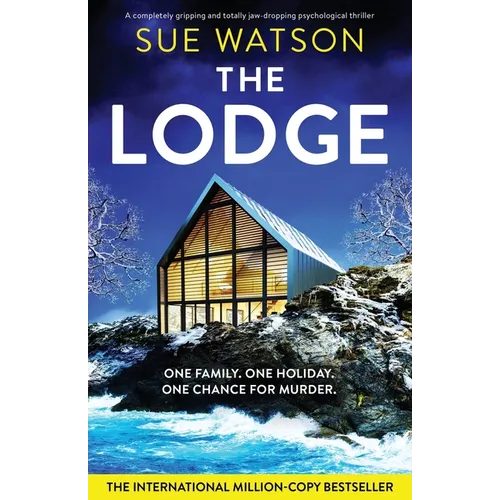The Lodge: A completely gripping and totally jaw-dropping psychological thriller