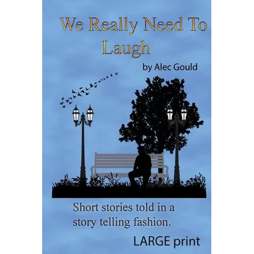 We Really Need To Laugh: Large Print