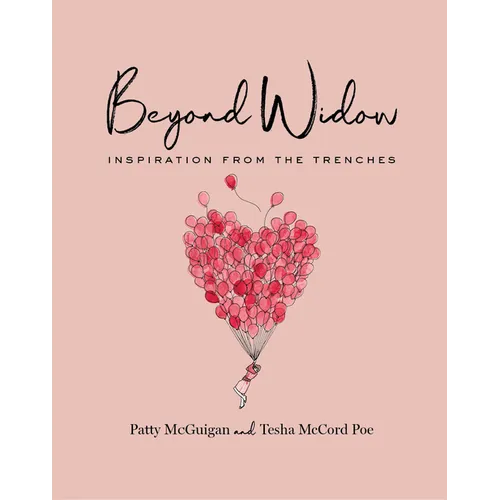 Beyond Widow: Inspiration from the Trenches
