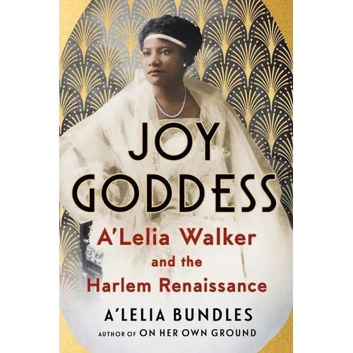 Joy Goddess: A'Lelia Walker and the Harlem Renaissance