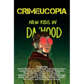 Crimeucopia - New Kids In Da 'Hood