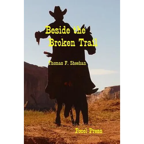 Beside the Broken Trail