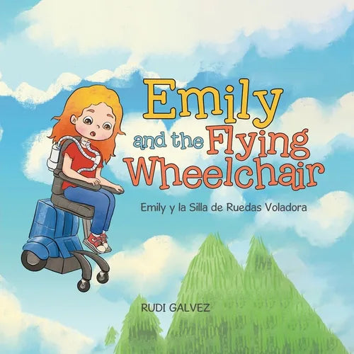Emily and the Flying Wheelchair: Emily y la Silla de Ruedas Voladora