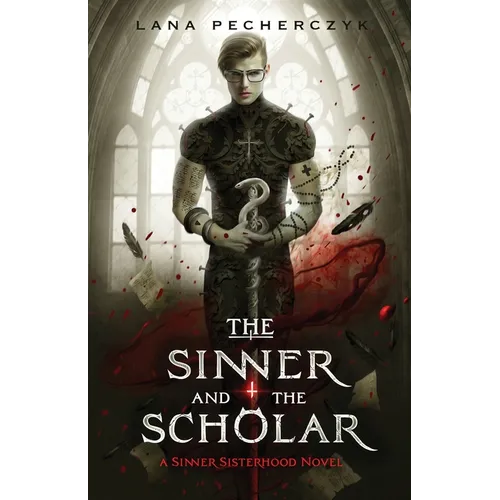 The Sinner and the Scholar: A Sinner Sisterhood Novel
