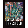 Crossing A Threshold