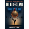 The Perfect Fall: A Righteous Wrong Origin Story