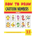 How to Draw Cartoon Numbers for Kids - Volume 1