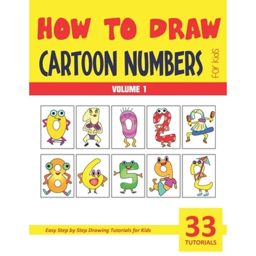 How to Draw Cartoon Numbers for Kids - Volume 1