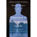 Travelers to Unimaginable Lands: Stories of Dementia, the Caregiver, and the Human Brain