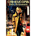 Crimeucopia - Rule Britannia - Britannia Waves The Rules