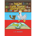 Sugar and Glide's Great Adventures