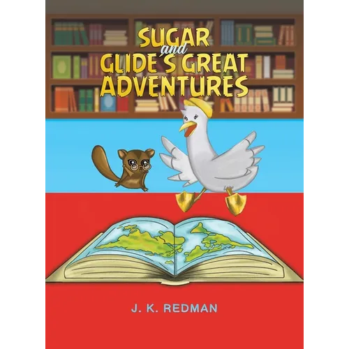 Sugar and Glide's Great Adventures