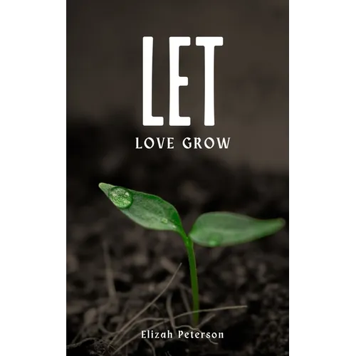 Let Love Grow