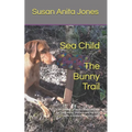 Sea Child THE BUNNY TRAIL: A decodable phonics chapter book for beginning readers and for kids with a dyslexic learning style
