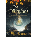 The Talking Stone: A Magically Real Fantasy