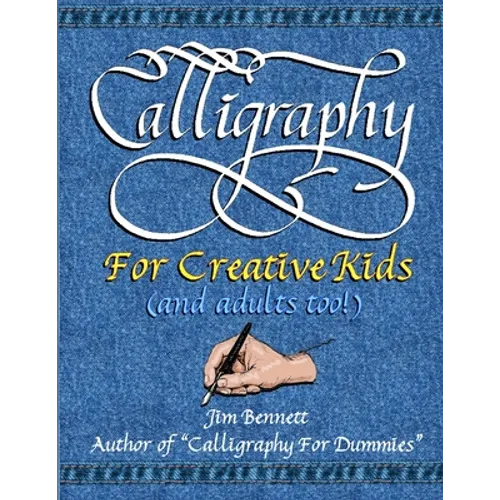 Calligraphy for Creative Kids (and adults too!)