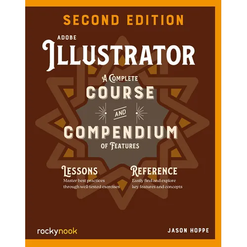 Adobe Illustrator, 2nd Edition: A Complete Course and Compendium of Features