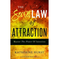 The Secret Law of Attraction: Master the Power of Intention