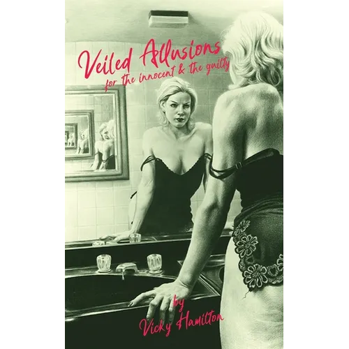 Veiled Allusions: For the innocent and guilty