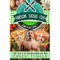 Handsome Sentient Food Pounds My Butt Volume 2: Eight Tales Of Hot Food And Beverage Love