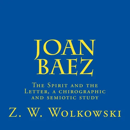 Joan Baez: The Spirit and the Letter, a chirographic and semiotic study
