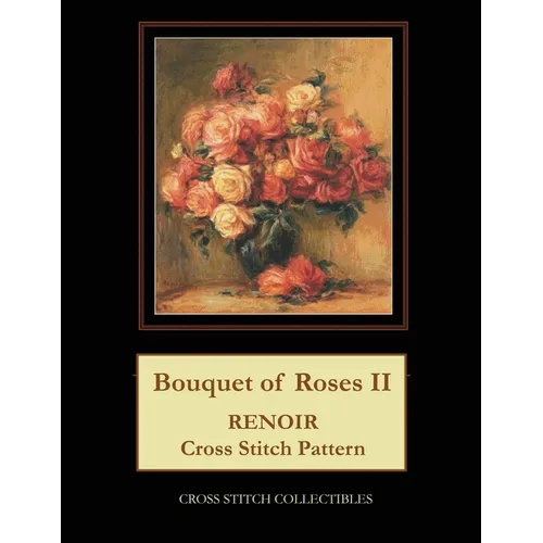 Bouquet of Roses II: Renoir cross stitch
