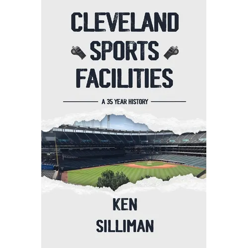 Cleveland's Sports Facilities: A 35 Year History