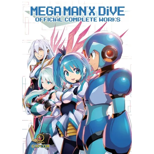 Mega Man X Dive: Official Complete Works (Hardcover)