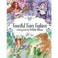 Fanciful Fairy Fashion coloring book by Meredith Dillman: 26 fantasy costumed fairy designs
