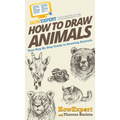 How To Draw Animals: Your Step By Step Guide To Drawing Animals