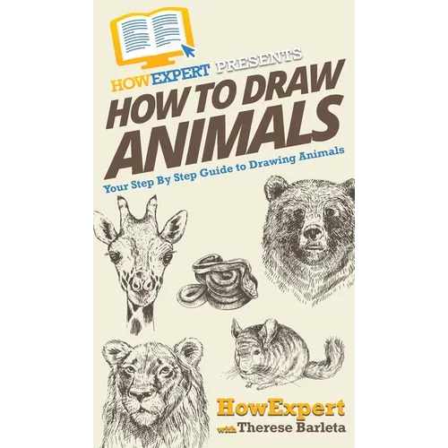 How To Draw Animals: Your Step By Step Guide To Drawing Animals