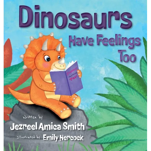 Dinosaurs Have Feelings Too