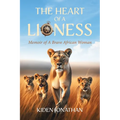 The Heart of A Lioness: Memoir of A Brave African Woman