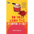 Do You Know The Muffin Man?