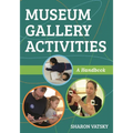 Museum Gallery Activities: A Handbook