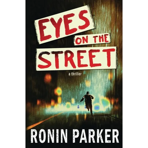 Eyes on the Street: A Thriller