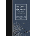 Le Morte D'Arthur (Volume 1): King Arthur and of his Noble Knights of the Round Table