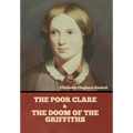 The Poor Clare and The Doom of the Griffiths