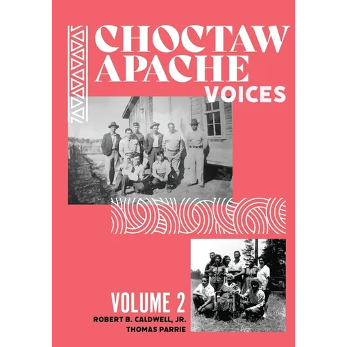 Choctaw Apache Voices Volume 2