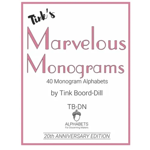 Tink's Marvelous Monograms: 20th Anniversary Edition