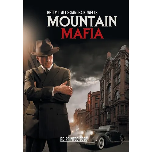 Mountain Mafia: Organized Crime in the Rockies