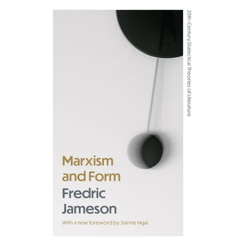 Marxism and Form: 20th-Century Dialectical Theories of Literature
