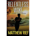 Relentless Wake: A Jason Wake Novel